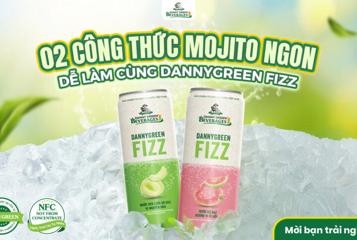Công Thức Mojito Trái Cây Ngon, Dễ Làm Với DannyGreen Fizz – Đậm Vị, Giải Khát Cực Đã
